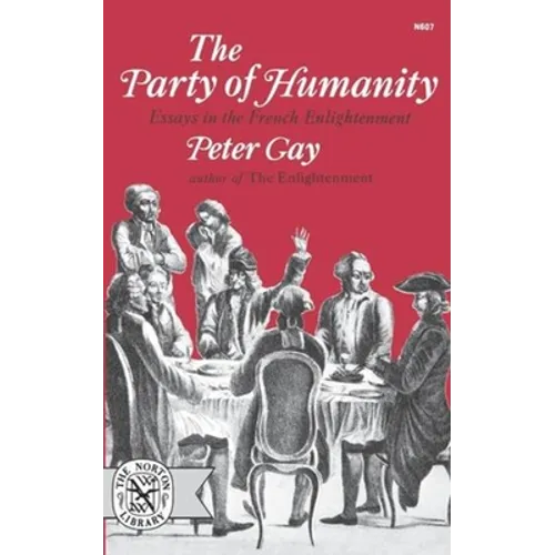 The Party of Humanity: Essays in the French Enlightenment - Paperback