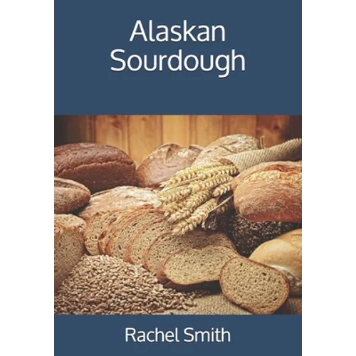 Alaskan Sourdough - Paperback
