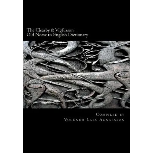 The Cleasby & Vigfusson Old Norse to English Dictionary - Paperback