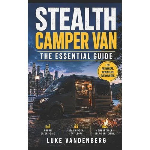 Stealth Camper Van: The Essential Guide - Paperback
