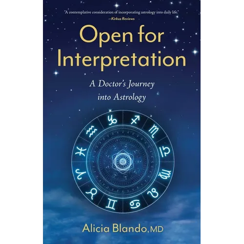 Open for Interpretation: A Doctor's Journey Into Astrology - Paperback