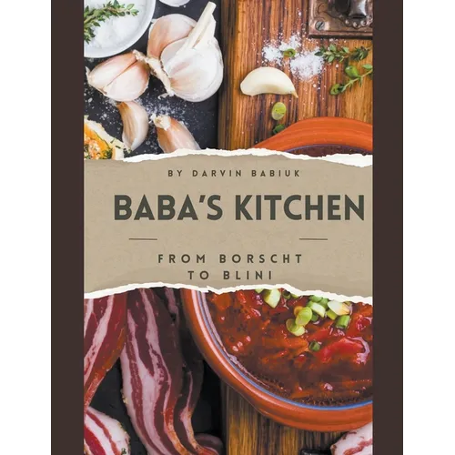 Baba's Kitchen: From Borscht to Blini - Paperback