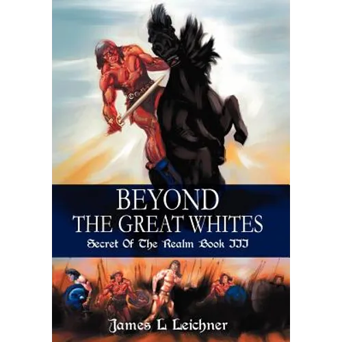 Beyond The Great Whites: Secret Of The Realm Book III - Hardcover
