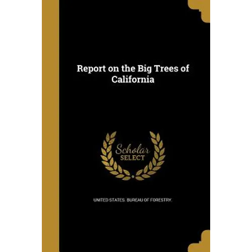 Report on the Big Trees of California - Paperback