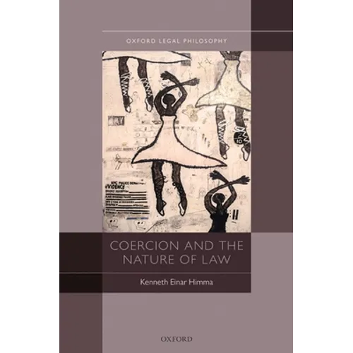 Coercion & the Nature of Law Olph C - Hardcover