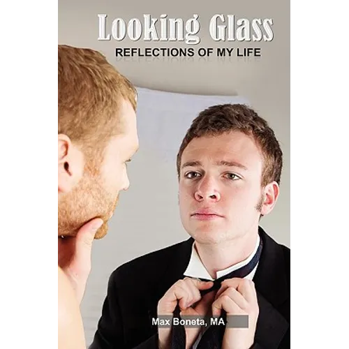 Looking Glass: Reflections of My Life - Paperback