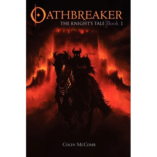 Oathbreaker, Book 1: The Knight's Tale - Paperback