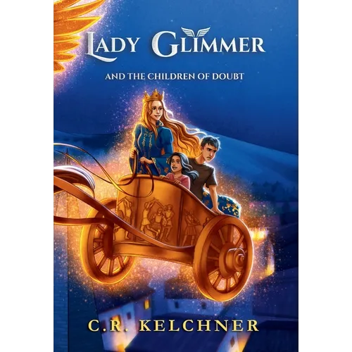 Lady Glimmer and the Children of Doubt - Hardcover