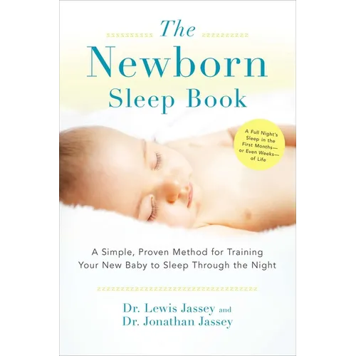 The Newborn Sleep Book: A Simple, Proven Method for Training Your New Baby to Sleep Through the Night - Paperback
