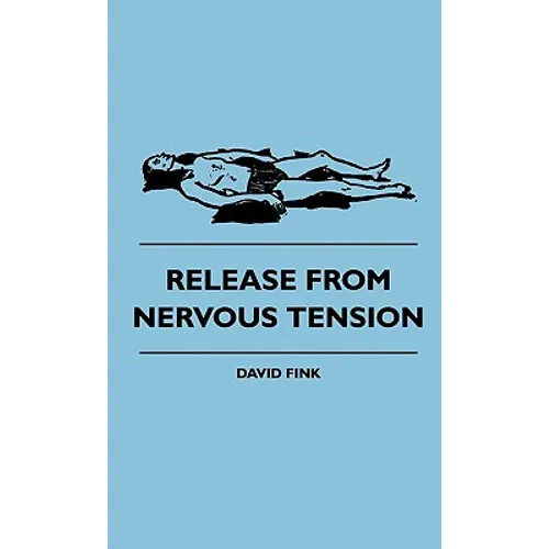 Release From Nervous Tension - Hardcover