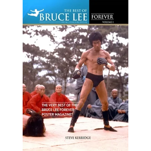 The Best of Bruce Lee Forever: Volume one: The Very Best of the Bruce Lee Forever Poster Magazines - Paperback