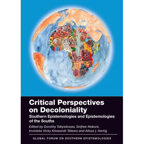 Critical Perspectives on Decoloniality: Southern Epistemologies and Epistemologies of the Souths - Paperback