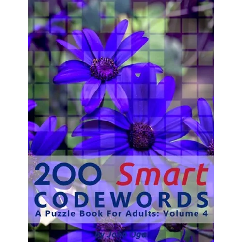 200 Smart Codewords: A Puzzle Book For Adults: Volume 4 - Paperback