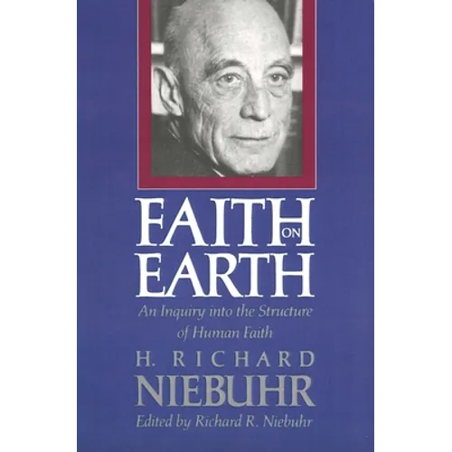 Faith on Earth: An Inquiry Into the Structure of Human Faith - Paperback
