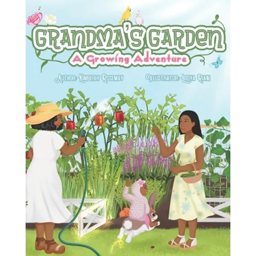 Grandma's Garden: A Growing Adventure - Paperback