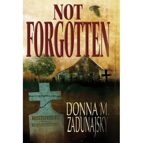 Not Forgotten - Hardcover