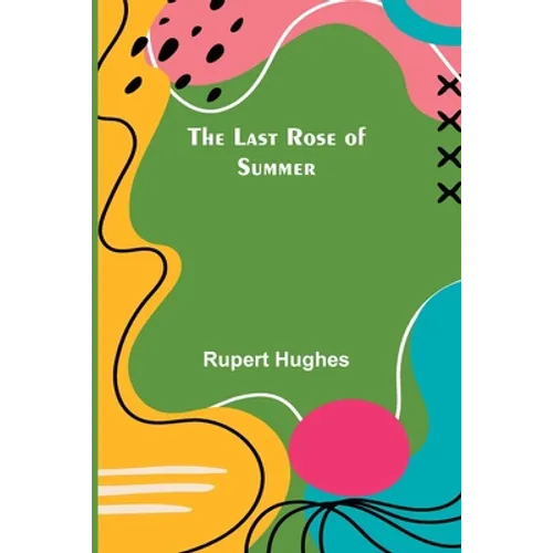 The Last Rose of Summer - Paperback