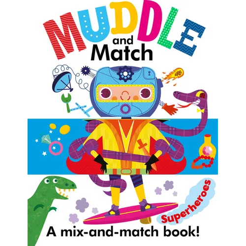 Muddle and Match Superheroes - Board Book