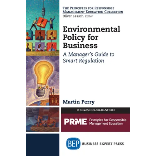 Environmental Policy for Business: A Manager's Guide to Smart Regulation - Paperback
