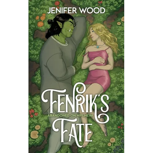 Fenrik's Fate: A High-Steam Low-Angst Monster Orc Romance - Paperback