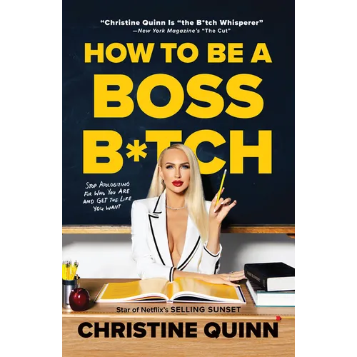 How to Be a Boss B*tch: Never Apologize, Build Your Brand, and Succeed on Your Terms - Paperback