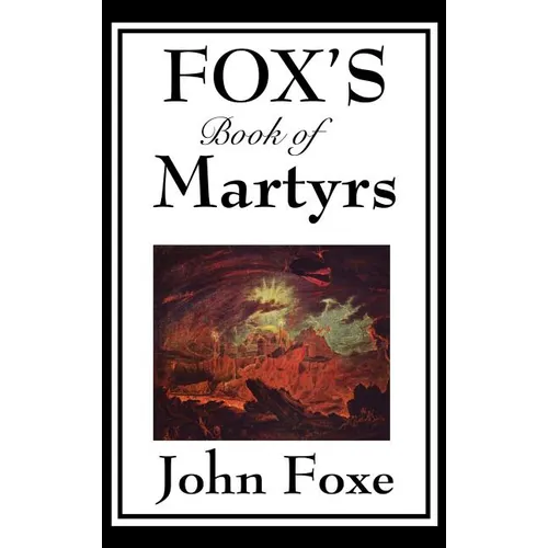 Fox's Book of Martyrs - Hardcover