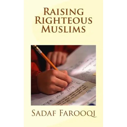 Raising Righteous Muslims - Paperback