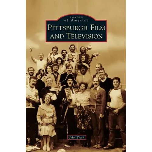 Pittsburgh Film and Television - Hardcover