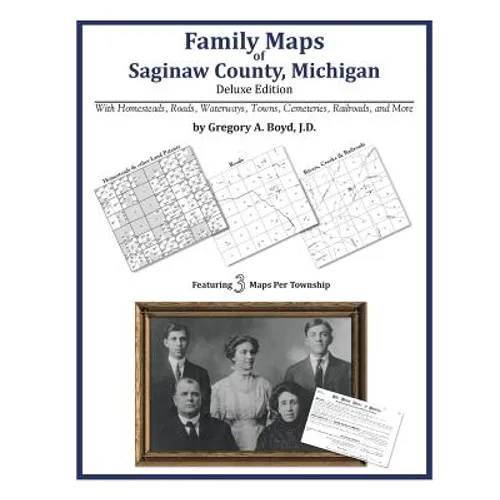 Family Maps of Saginaw County, Michigan - Paperback