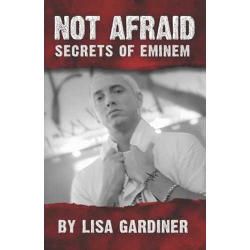 Not Afraid Secrets of Eminem: From Birth to 2021 - Paperback