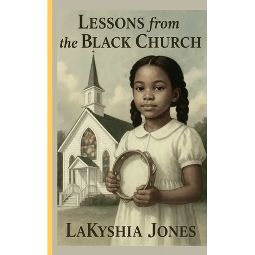 Lessons From The Black Church - Paperback