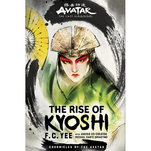 Avatar: The Last Airbender: The Rise of Kyoshi (Chronicles of the Avatar Book 1) - Hardcover