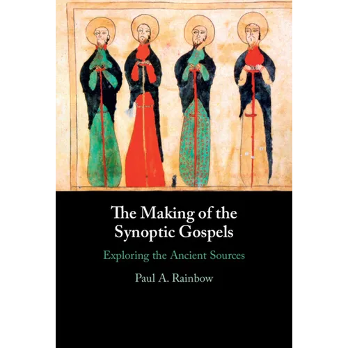 The Making of the Synoptic Gospels - Hardcover