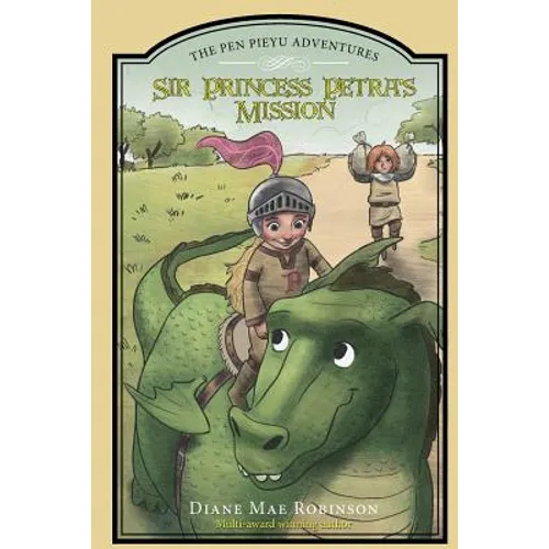 Sir Princess Petra's Mission: The Pen Pieyu Adventures - Paperback