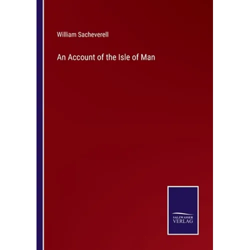 An Account of the Isle of Man - Paperback