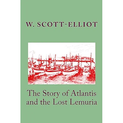 The Story of Atlantis and the Lost Lemuria - Paperback