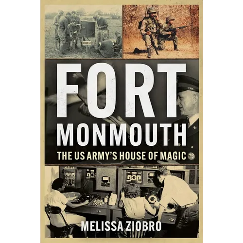 Fort Monmouth: The Us Army's House of Magic - Paperback