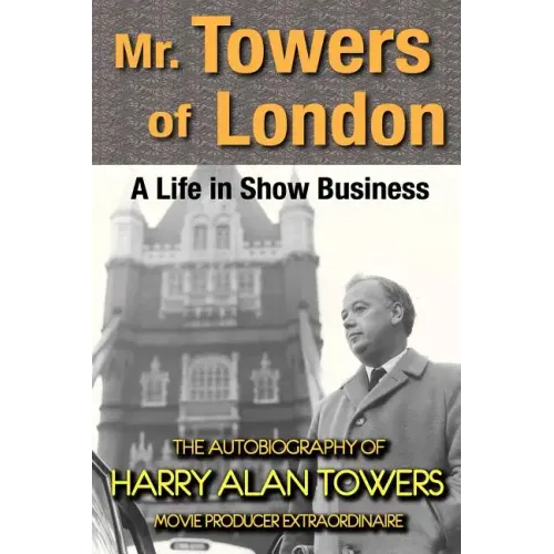 Mr. Towers of London: A Life in Show Business - Paperback