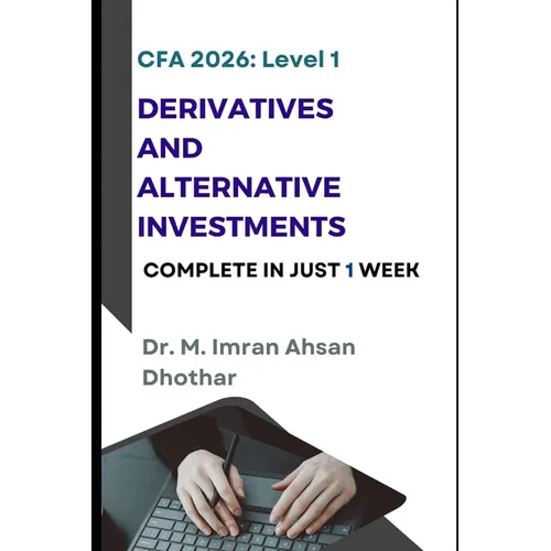 CFA level 1: Derivatives and Alternative Investments: Complete in one week - Paperback