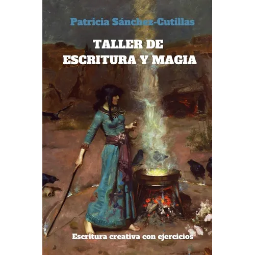 Taller de escritura y magia: Manual de escritura creativa con ejercicios - Paperback
