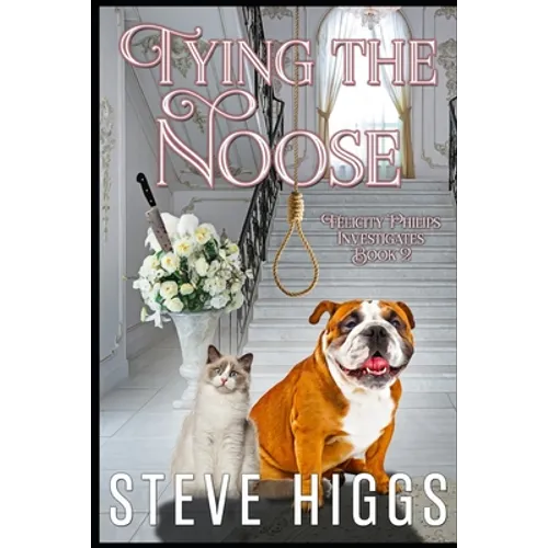 Tying the Noose: Felicity Philips Investigates Book 2 - Paperback