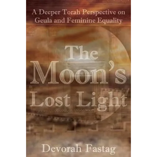 The Moon's Lost Light: Redemption and Feminine Equality - Paperback
