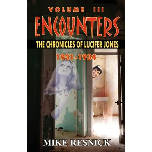 Encounters: The Chronicles of Lucifer Jones Volume III - Paperback