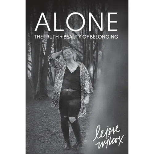 Alone: The Truth + Beauty of Belonging - Paperback