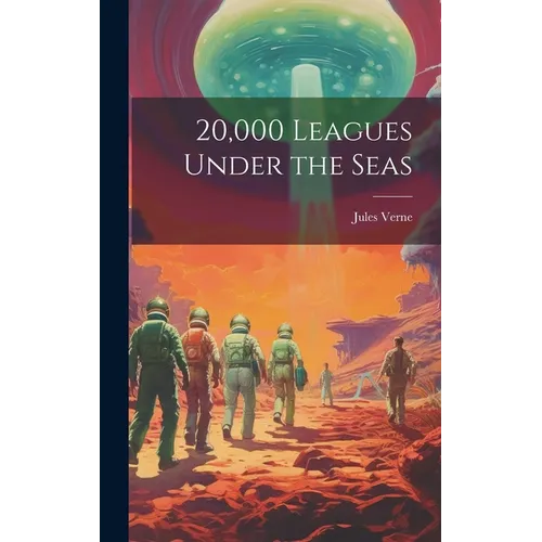 20,000 Leagues Under the Seas - Hardcover
