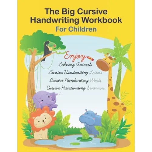 The Big Cursive Handwriting Workbook For Children: Alphabet Uppercase & Lowercase Activity Workbook For Kids Beginning, A Fun Workbook to Learn The Al - Paperback