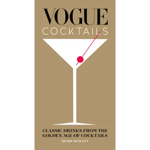 Vogue Cocktails: Classic Drinks from the Golden Age of Cocktails - Hardcover