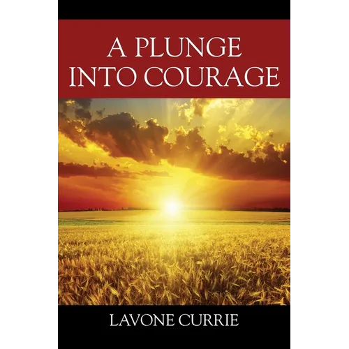 A Plunge Into Courage - Paperback