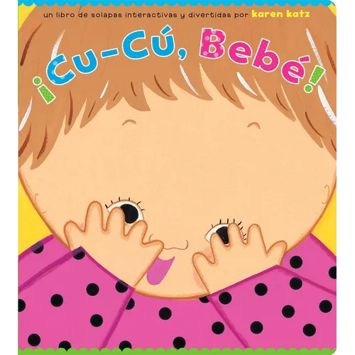 ¡Cu-Cú, Bebé! (Peek-A-Baby) - Board Book