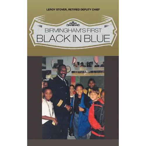 Birmingham's First Black in Blue - Hardcover